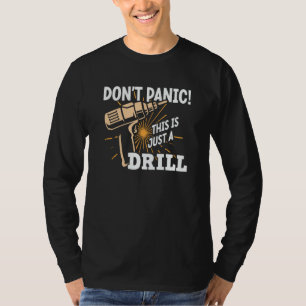 Don't Panic This is Just a Drill Construction Plum T-Shirt
