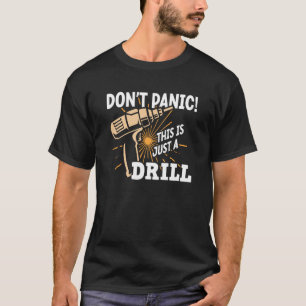 Don't Panic This is Just a Drill Construction Plum T-Shirt