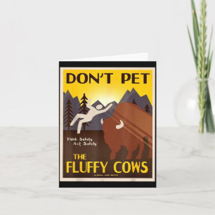 Don't Pet The Fluffy Cows Card