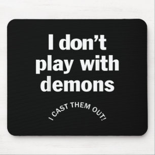 Dont Play with Demons Cast Out Christian Faith Mouse Pad