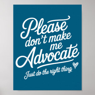 Don't Please Don' Advocate Right Poster