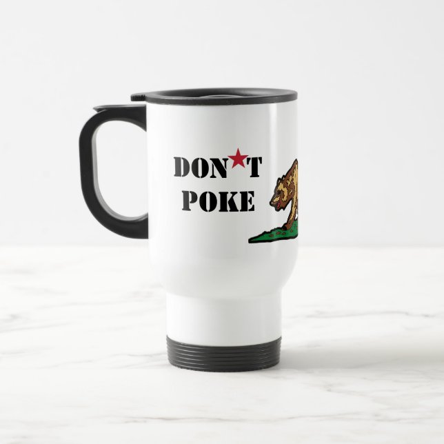 Don't Poke The Bear California Travel Mug (Left)