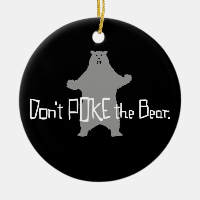 Don't Poke the BEAR Ceramic Tree Decoration (Front)