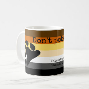 Don't poke the bear! coffee mug