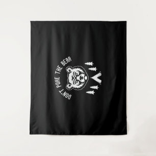Dont Poke The Bear Hunting Fishing Camping Tapestry