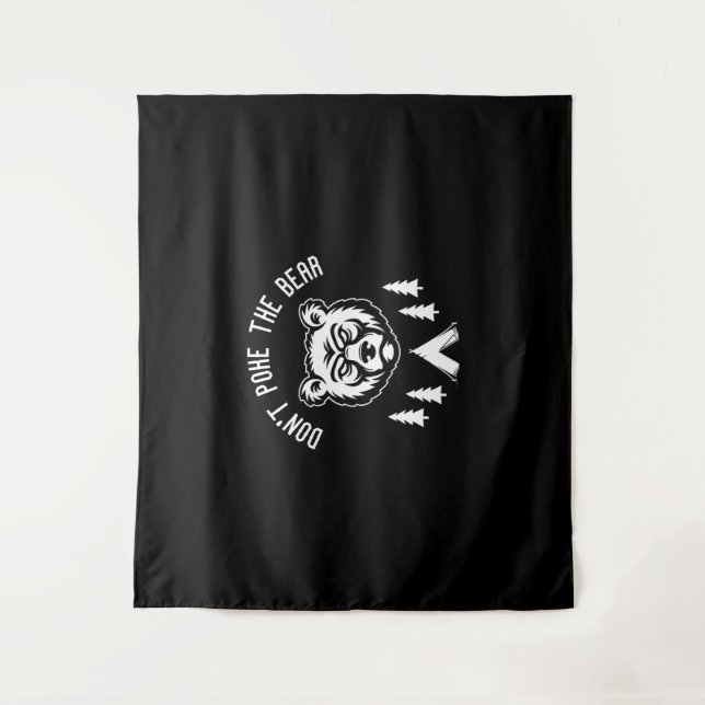 Dont Poke The Bear Hunting Fishing Camping Tapestry (Front)