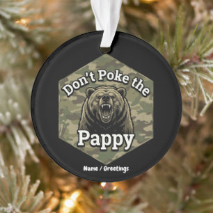 Don't Poke the Pappy Funny Rugged Grizzly Bear Ornament