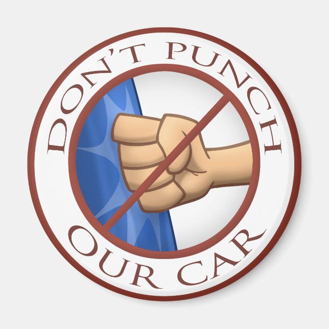 "Don't Punch Our Car" Magnet (Front)