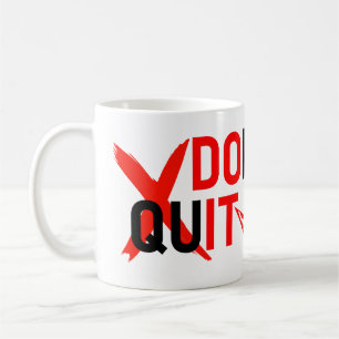 DON'T QUIT – Bold Red Motivation Design Coffee Mug