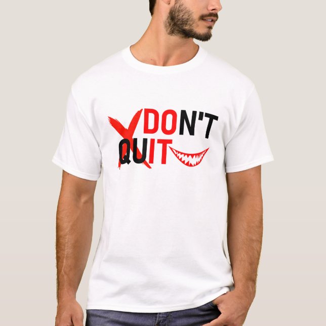 DON'T QUIT – Bold Red Motivation Design T-Shirt (Front)