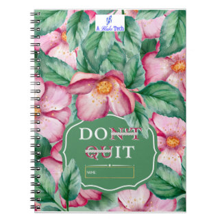 Don't Quit, Do It Flower Spiral Notebook