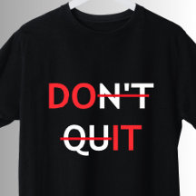 Don't Quit Do It Inspirational Motivational Quote