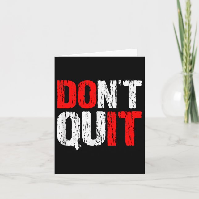 Dont Quit Do It - Motivational And Inspirational,  Card (Front)