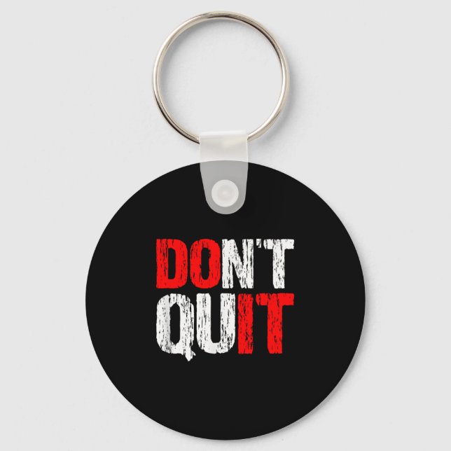 Dont Quit Do It - Motivational And Inspirational,  Key Ring (Front)
