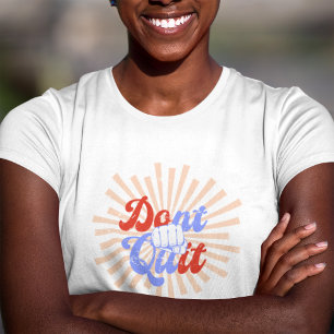 Don't Quit Do It Motivational Orange Purple Retro  T-Shirt