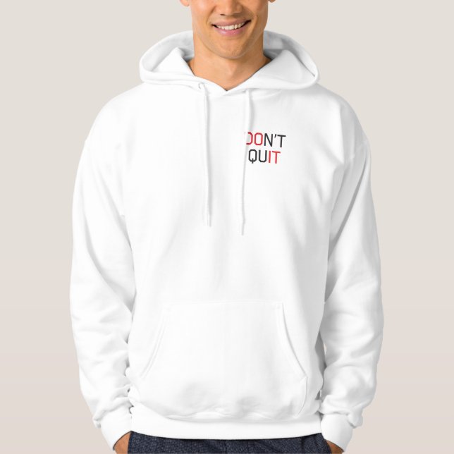 Don't Quit Hoodie (Front)