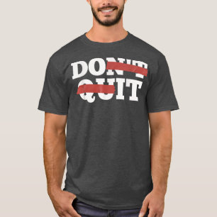 Don't Quit Motivation Black Melanin Women Girls Af T-Shirt