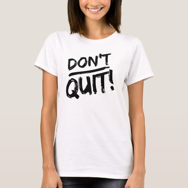 DON'T QUIT! Motivational Muscle Tee (Front)