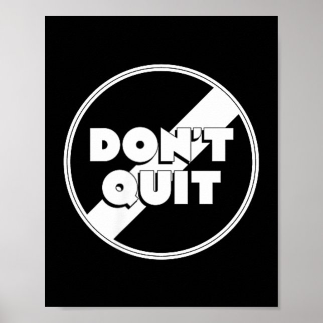 Dont Quit Poster (Front)