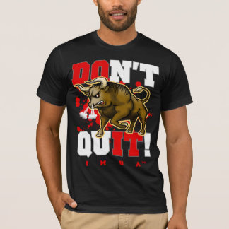Don't Quit T-Shirt