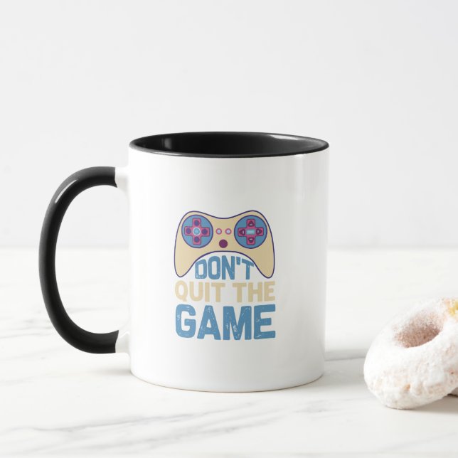 Don't Quit The Game - Video Gamer, Gamer Gift Mug (With Donut)
