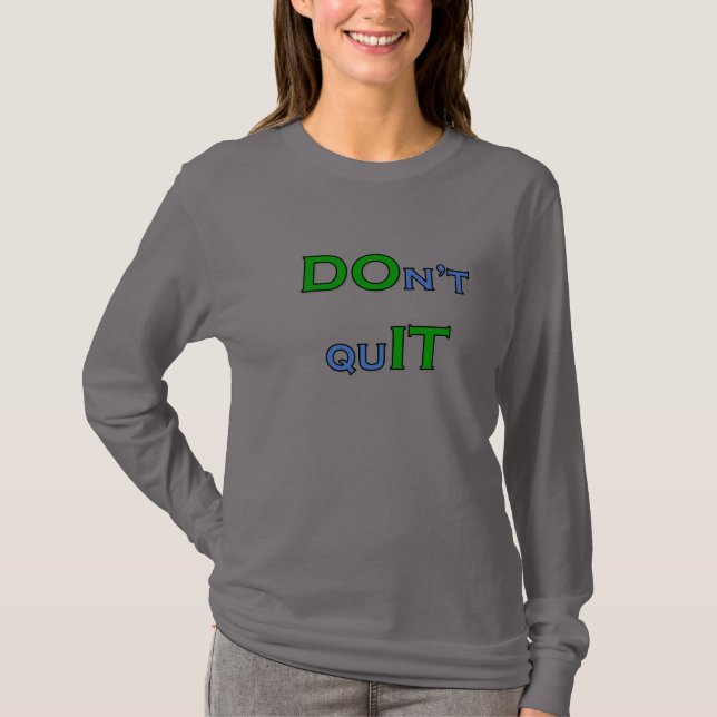 Don't Quit Women's Long Sleeve T-Shirt (Front)