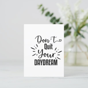 Don't Quit Your Daydream Invitation & Announcement Postcard