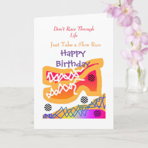 Don't Race Through Life Birthday Card