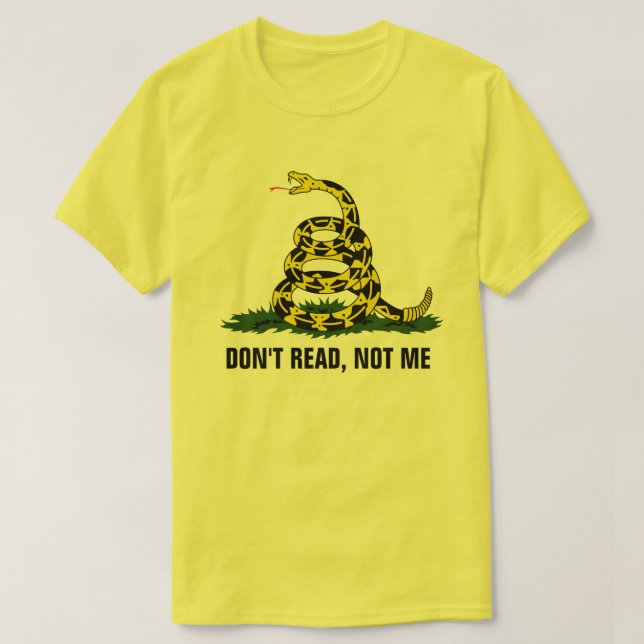 Don't Read, Not Me T-Shirt (Design Front)