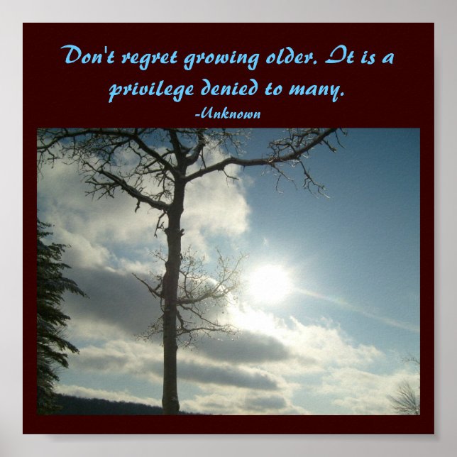 Don't regret growing older...Quote Poster (Front)