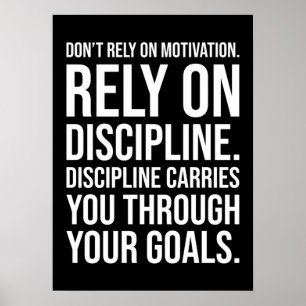Don't Rely on Motivation, Rely on Discipline Poster