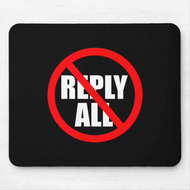 Dont Reply All Funny Office Humour Mouse Pad (Front)