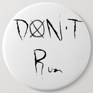 Don't Run 6 Cm Round Badge