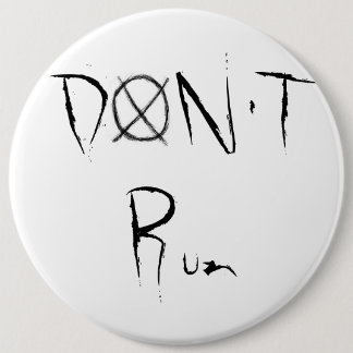 Don't Run 6 Cm Round Badge