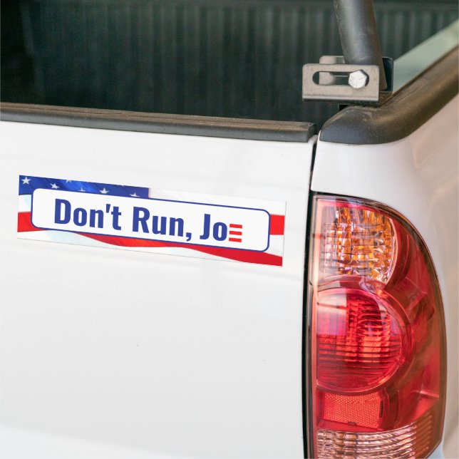 Don't Run, Joe Quote On Flag Bumper Sticker (On Truck)