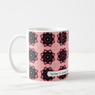 Don't run on FUMES ROSE pattern Coffee Mug