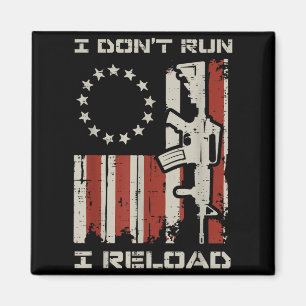 Dont run reload flag funny saying patriotic men magnet