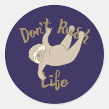 Don't Rush Life Sloth