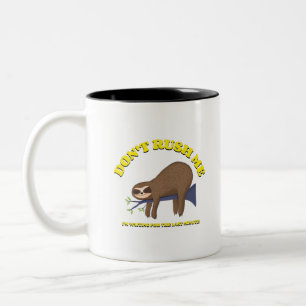 Don't Rush Me I'm Waiting For The Last Minute Two-Tone Coffee Mug