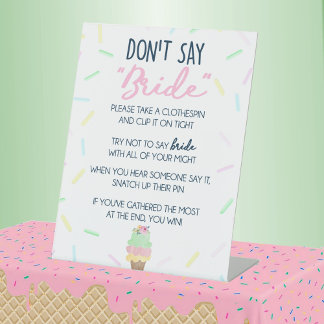 Don't Say Bride Ice Cream Bridal Shower Party Game Pedestal Sign