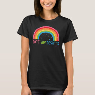 Don't Say DeSantis Florida Say Gay LGBTQ Pride Ant T-Shirt