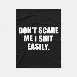 Dont Scare Easily Funny Humour Sarcastic Quote Fleece Blanket