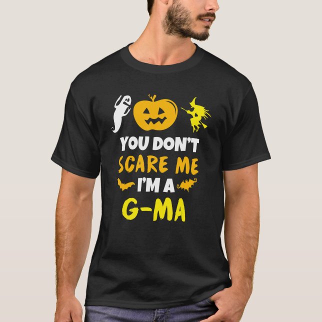 Don't Scare Me G Ma Costume Halloween Lazy Easy GM T-Shirt (Front)