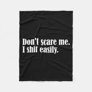 Dont Scare Me I Easily Funny Humour Sarcastic Quot Fleece Blanket