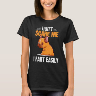 Don't Scare Me I Fart Easily Funny Pug Dog Lover' T-Shirt