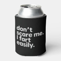 Don't Scare Me I Fart Easily Funny Sarcastic Humou