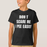 Dont Scare Me I Pee Easily Sarcastic Halloween