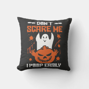 Don't scare me I poop easily Baby Cushion