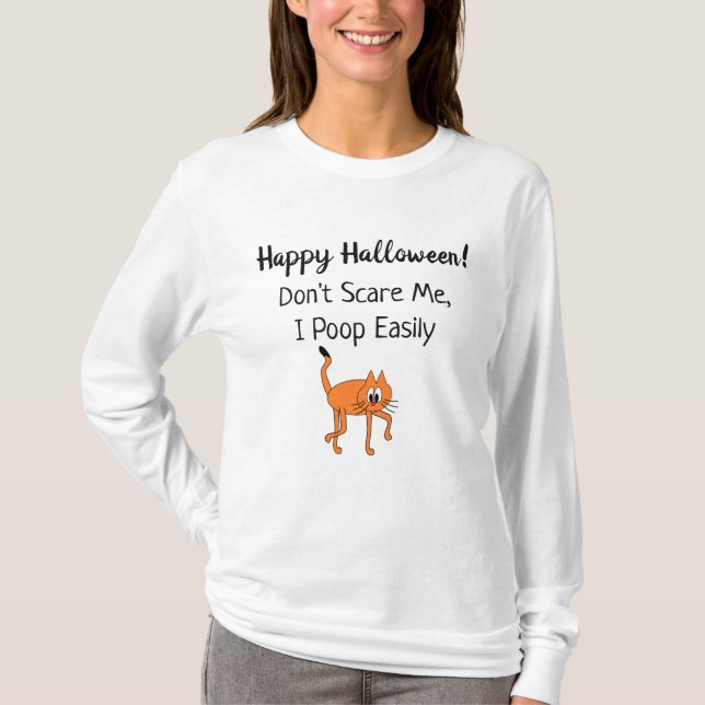 Don't Scare Me, I Poop Easily Halloween Funny T-Shirt (Front)