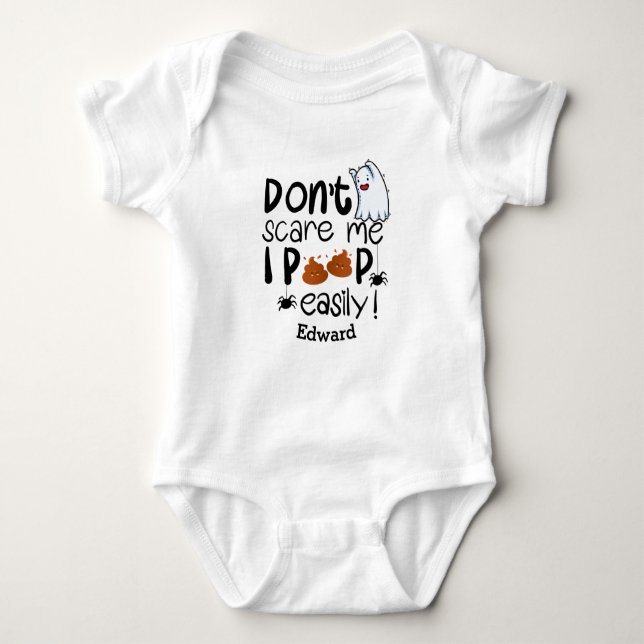 Don't Scare Me I Poop Easily - Personalised it- Baby Bodysuit (Front)